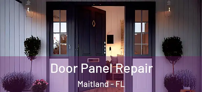  Door Panel Repair Maitland - FL