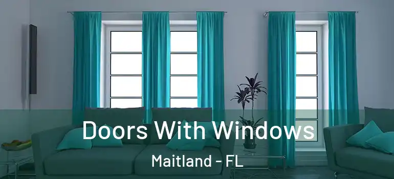 Doors With Windows Maitland - FL