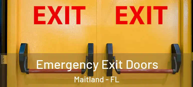  Emergency Exit Doors Maitland - FL