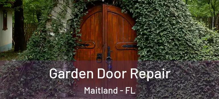 Garden Door Repair Maitland - FL