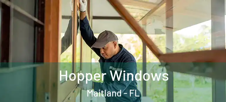  Hopper Windows Maitland - FL