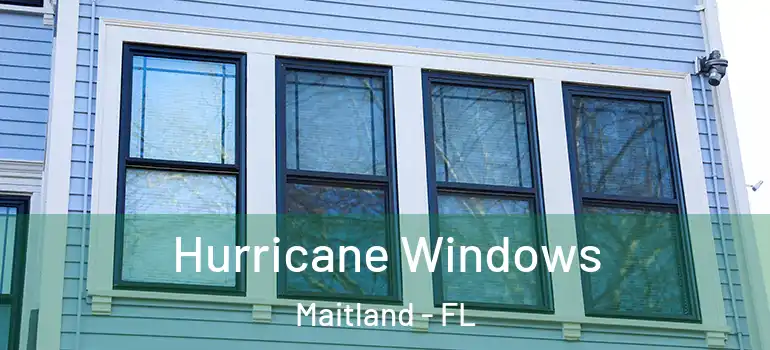 Hurricane Windows Maitland - FL