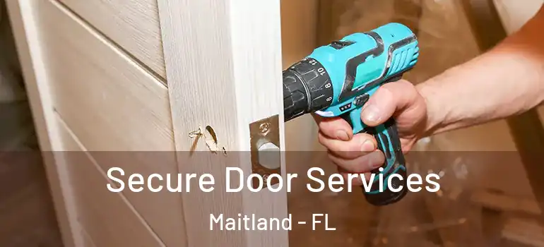  Secure Door Services Maitland - FL