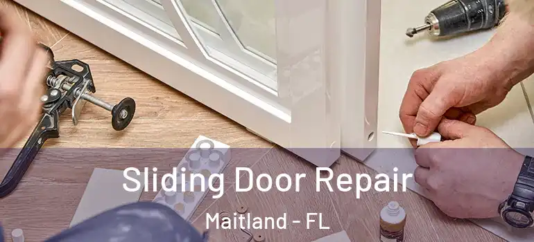  Sliding Door Repair Maitland - FL